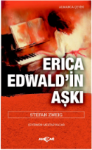 Erica Edwald’ın Aşkı | Stefan Zweig | Akçağ Basım Yayım Pazarlama