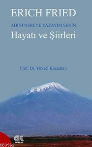 Erich Fried Adını Nereye Yazayım Senin Hayatı ve Şiirleri | Yüksel Koc