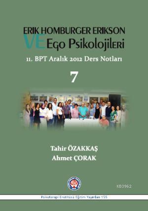 Erik Homburger Erikson ve Ego Psikolojileri; 11. BPT Aralık 2012 Ders 