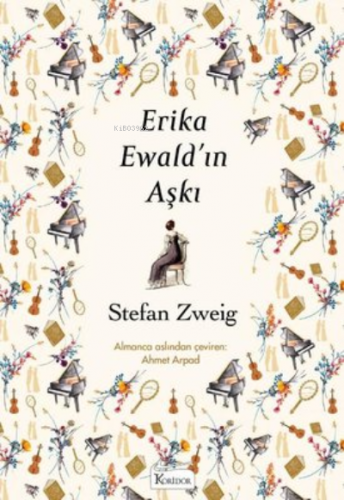 Erika Ewald’ın Aşkı | Stefan Zweig | Koridor Yayıncılık