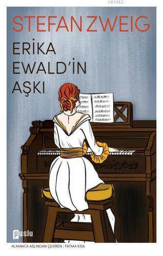 Erika Ewald'in Aşkı | Stefan Zweig | Puslu Yayıncılık