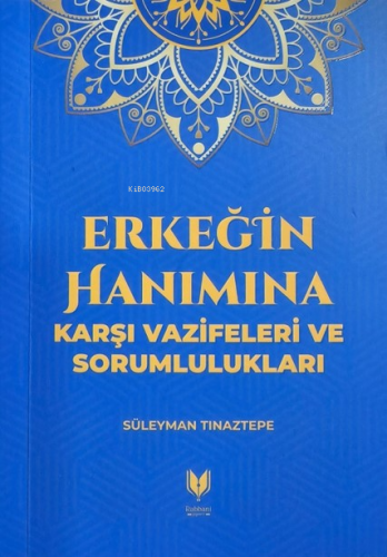 Erkeğin Hanımına Karşı Vazifeleri ve Sorumlulukları | Süleyman Tınazte