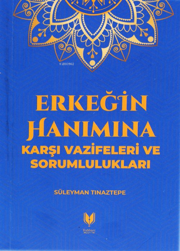 Erkeğin Hanımına Karşı Vazifeleri ve Sorumlulukları | Recep Tutar | Ra