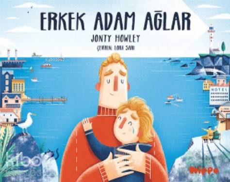 Erkek Adam Ağlar | Jonty Howley | Hippo Yayınları