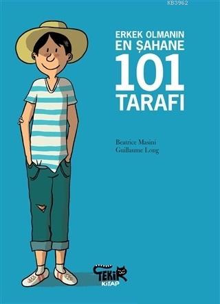 Erkek Olmanın En Şahane 101 Tarafı | Beatrice Masini | Tekir Kitap