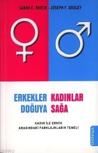 Erkekler Doğuya Kadınlar Sağa | Joseph F. Dooley | Omega Yayıncılık