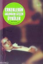 Erkeklerin Aklından Geçen Öyküler | Enver Ercan | Everest Yayınları