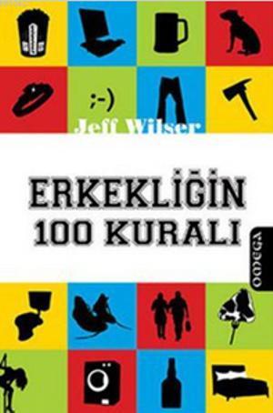 Erkekliğin 100 Kuralı | Jeff Wilser | Say Yayınları