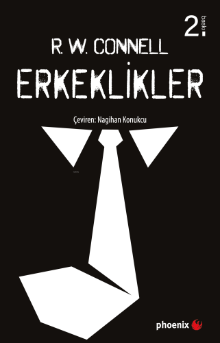 Erkeklikler | R. W. Connell | Phoenix Yayınevi