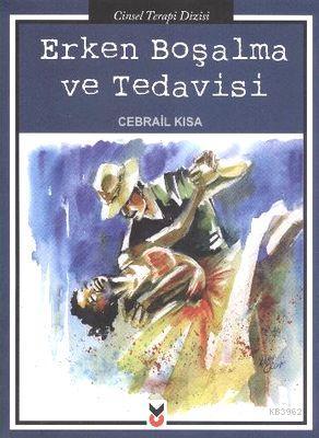 Erken Boşalma ve Tedavisi | Cebrail Kısa | Ck Yayınevi