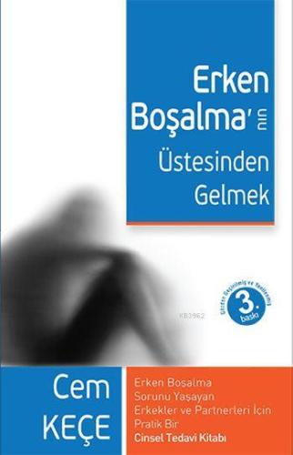 Erken Boşalmanın Üstesinden Gelmek | Cem Keçe | Pusula Yayınevi (Ankar