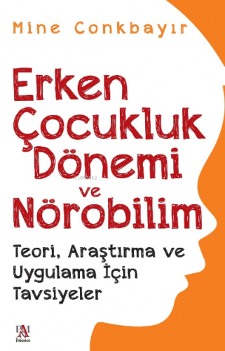 Erken Çocukluk Dönemi Ve Nörobilim | Mine Conkbayır | Panama Yayıncılı