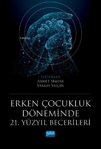 Erken Çocukluk Döneminde 21. Yüzyıl Becerileri | Ahmet Sami Konca | No