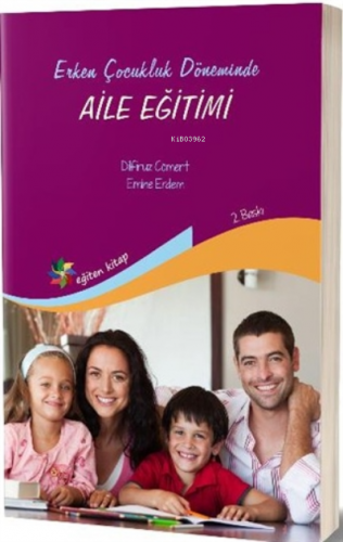 Erken Çocukluk Döneminde Aile Eğitimi | Emine Erdem | Eğiten Kitap