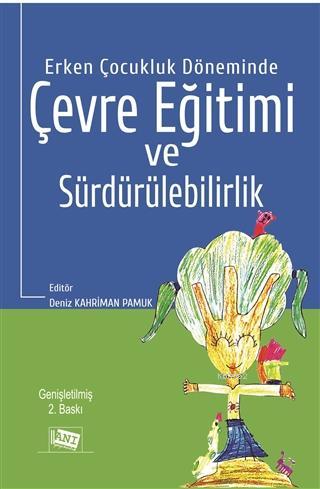 Erken Çocukluk Döneminde Çevre Eğitimi ve Sürdürülebilirlik | Burcu Ça