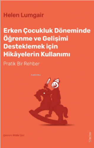 Erken Çocukluk Döneminde Öğrenme ve Gelişimi Desteklemek için Hikâyele