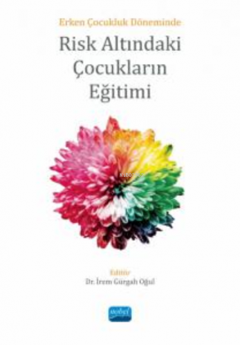 Erken Çocukluk Döneminde Risk Altındaki Çocukların Eğitimi | İrem Gürg