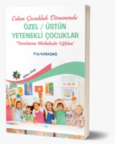 Erken Çocukluk Döneminde | Filiz Karadağ | Eğiten Kitap