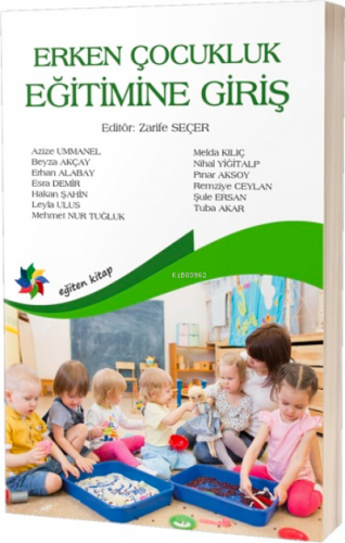 Erken Çocukluk Eğitimine Giriş | Zarife Seçer | Eğiten Kitap