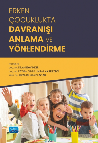 Erken Çocuklukta Davranışı Anlama ve Yönlendirme | Dilan Bayındır | No