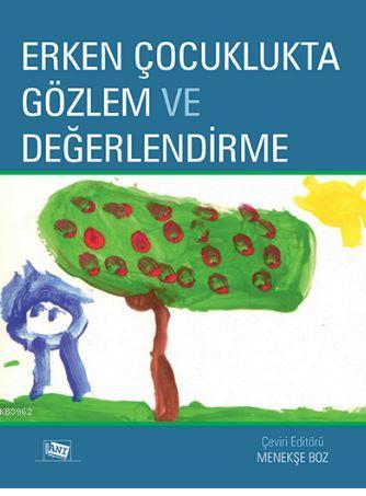 Erken Çocuklukta Gözlem ve Değerlendirme | Janice J. Beaty | Anı Yayın