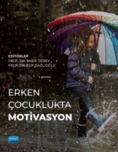 Erken Çocuklukta Motivasyon | Saide Özbey | Nobel Akademik Yayıncılık