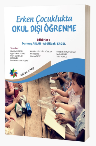 Erken Çocuklukta Okul Dışı Öğrenme | Durmuş Aslan | Eğiten Kitap