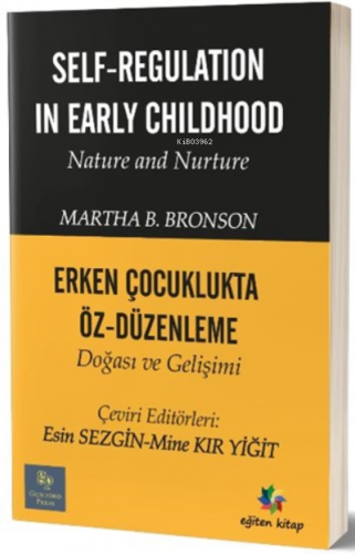 Erken Çocuklukta Öz-Düzenleme Doğası ve Gelişimi | Martha B. Bronson |