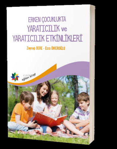 Erken Çocuklukta Yaratıcılık ve Yaratıcılık Etkinlikleri | Esra Ömeroğ