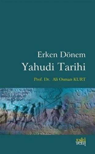 Erken Dönem Yahudi Tarihi | Ali Osman Kurt | Eski Yeni Yayınları