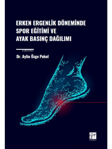 Erken Ergenlik Döneminde Spor Eğitimi ve Ayak Basınç Dağılımı | Aylin 