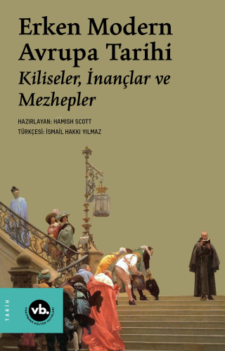 Erken Modern Avrupa Tarihi;Kiliseler, İnançlar ve Mezhepler | Hamish S