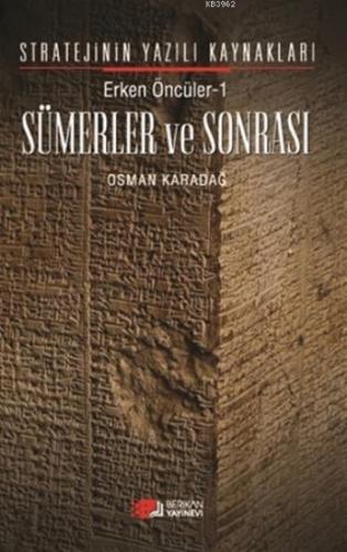 Erken Öncüler 1: Sümerler ve Sonrası; Stratejinin Yazılı Kaynakları | 