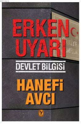 Erken Uyarı; Devlet Bilgisi | Hanefi Avcı | Tekin Yayınevi