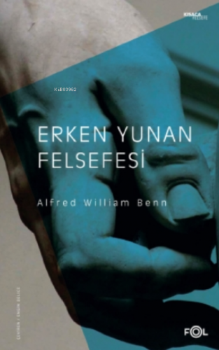 Erken Yunan Felsefesi | Alfred William Benn | Fol Kitap