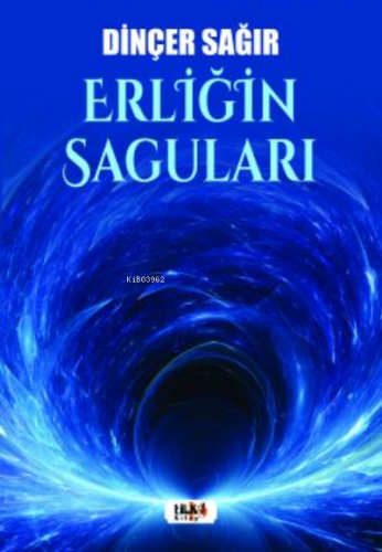 Erliğin Saguları | Dinçer Sağır | Tilki Kitap