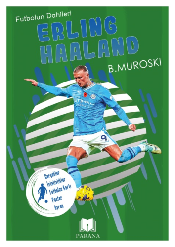 Erling Haaland;Futbolun Dahileri | B. Muroski | Parana Yayınları