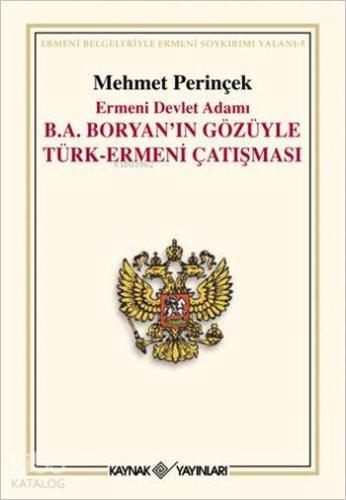 Ermeni Devlet Adamı B. A. Boryan'ın Gözüyle Türk-Ermeni Çatışması | Me