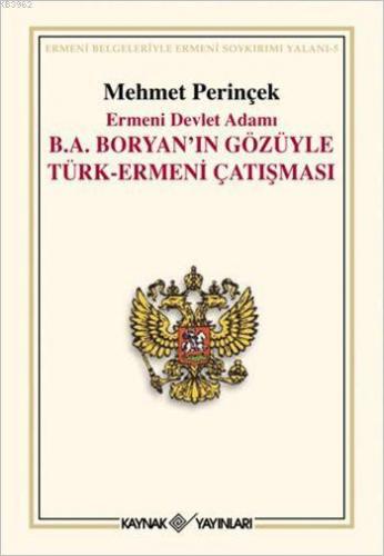 Ermeni Devlet Adamı B. A. Boryan'ın Gözüyle Türk-Ermeni Çatışması | Me