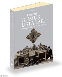 Ermeni Gümüş Ustaları | Osep Tokat | Aras Yayıncılık