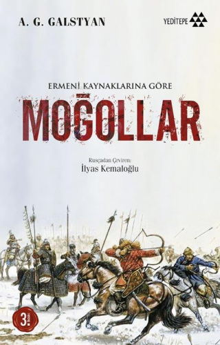 Ermeni Kaynaklarına Göre Moğollar | A. G. Galstyan | Yeditepe Yayınevi