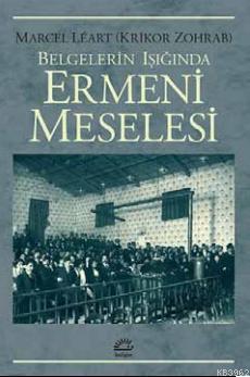 Ermeni Meselesi; Belgelerin Işığında | Krikor Zohrab | İletişim Yayınl