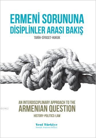 Ermeni Sorununa Disiplinler Arası Bakış | Hasan Celâl Güzel | Yeni Tür