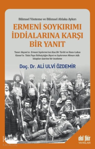 Ermeni Soykırımı İddialarına Karşı Bir Yanıt Bilimsel Yönteme ve Bilim