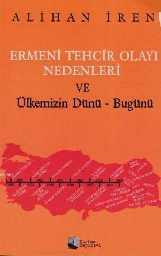 Ermeni Tehcir Olayı Nedenleri ve Ülkemizin Dünü - Bugünü | Alihan İren