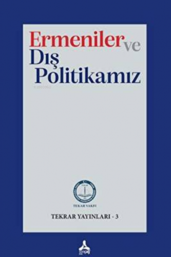 Ermeniler Ve Dış Politikamız | Mehmet Arif Demirer | Sonçağ Yayınları