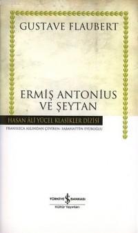 Ermiş Antonius ve Şeytan (Ciltli) | Gustave Flaubert | Türkiye İş Bank