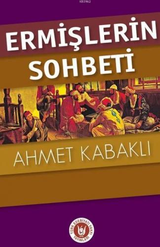 Ermişlerin Sohbeti | Ahmet Kabaklı | Türk Edebiyatı Vakfı Yayınları