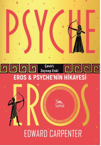 Eros & Psyche’nin Hikayesi | Edward Carpenter | Sarmal Kitabevi