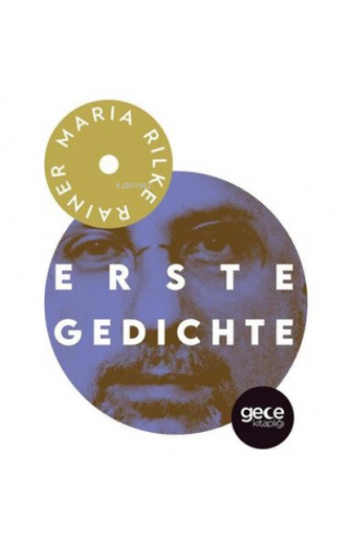 Erste Gedichte | Rainer Maria Rilke | Gece Kitaplığı Yayınları